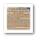 Recorte de jornal com artigo intitulado “A Cura da Pneumonia - pela aplicação de correntes eléctricas nos pulmões”
